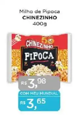 Supermercados Mundial Milho de Pipoca CHINEZINHO oferta