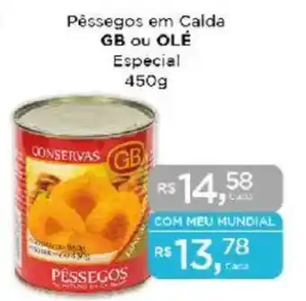 Supermercados Mundial Pêssegos em Calda GB ou OLÉ Especial oferta