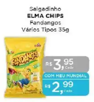 Supermercados Mundial Salgadinho ELMA CHIPS Fandangos Vários Tipos oferta