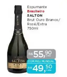 Supermercados Mundial Espumante Brasileiro SALTON Brut Ouro Branco/ Rosé/Extra oferta