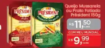 Supermercados Mundial Queijo Mussarela ou Prato Fatiado Président oferta