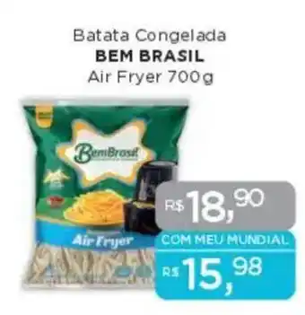 Supermercados Mundial Batata Congelada BEM BRASIL Air Fryer oferta