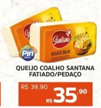 Pinheiro Supermercado Queijo coalho santana fatiado/pedaço oferta