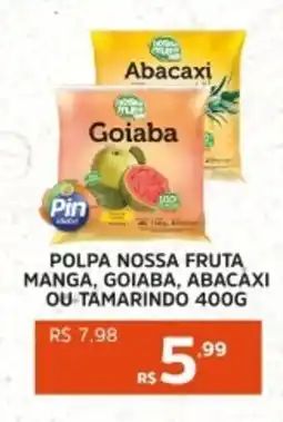 Pinheiro Supermercado Polpa nossa fruta manga, goiaba, abacaxi ou tamarindo oferta