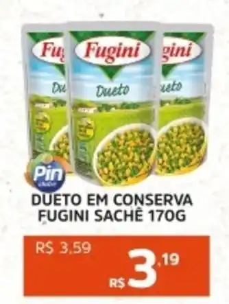 Pinheiro Supermercado Dueto em conserva fugini sache oferta