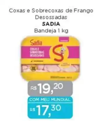 Supermercados Mundial Coxas e Sobrecoxas de Frango Desossadas SADIA Bandeja oferta