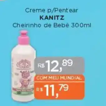 Supermercados Mundial Creme p/Pentear KANITZ Cheirinho de Bebê oferta