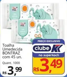 Supermercados Koch Toalha Umedecida BONTRAZ oferta