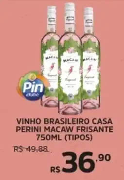 Pinheiro Supermercado Vinho brasileiro casa perini macaw frisante  (tipos) oferta