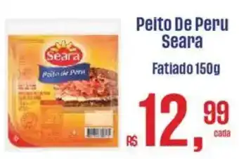 Supermercados Mateus Peito De Peru Seara Fatiado oferta