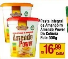 Max Atacadista Pasta Integral de Amendoim Amendo Power Da Colônia oferta