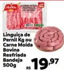 Max Atacadista Linguiça de Pernil ou  Carne Moída Bovina Resfriada Bandeja oferta