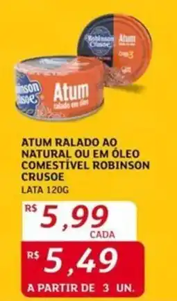 Assaí Atacadista Atum ralado ao natural ou em óleo comestível robinson crusoe oferta