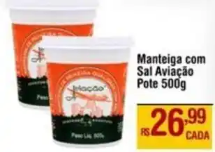 Max Atacadista Manteiga com Sal Aviação Pote oferta