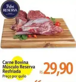 Atacadão Carne Bovina Músculo Reserva Resfriada oferta