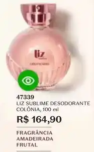 O Boticário Liz - sublime desodorante colônia oferta