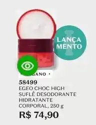 O Boticário Egeo - choc high suflé desodorante hidratante corporal oferta