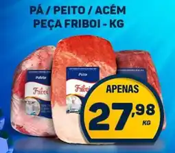 Dom Atacadista Pá/peito/acém peça friboi oferta