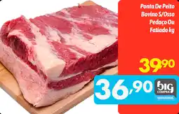 Supermercados Big Compra Ponta De Peito Bovino S/Osso Pedaço Ou Fatiado oferta