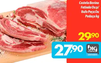 Supermercados Big Compra Costela Bovina Fatiada Ou p/ Bafo Peça Ou Pedaço oferta