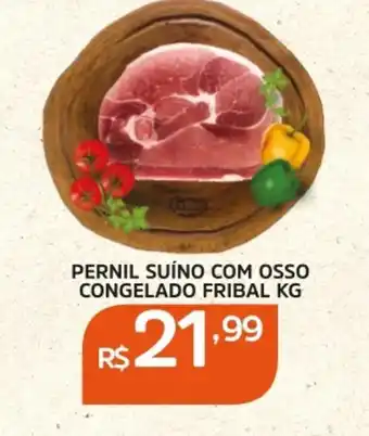 Pinheiro Supermercado Pernil suíno com osso congelado fribal oferta