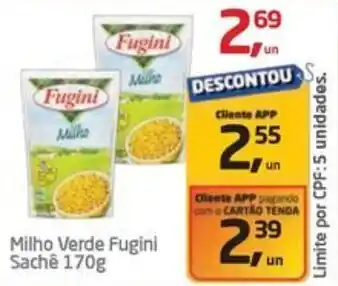 Tenda Atacado Milho Verde Fugini Sachê oferta