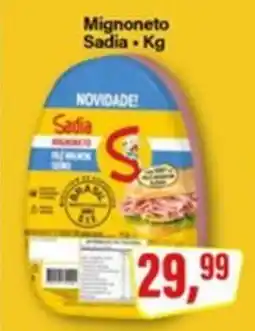 Rede Supermarket Mignoneto Sadia oferta