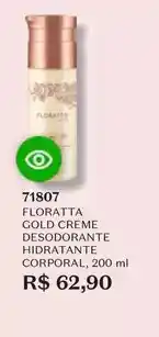 O Boticário Floratta - gold creme desodorante hidratante corporal oferta