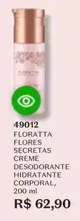 O Boticário Floratta - flores secretas creme desodorante hidratante corporal oferta