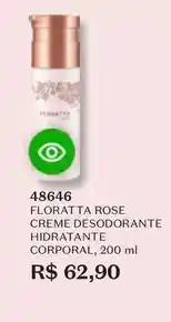 O Boticário Floratta - rose creme desodorante hidratante corporal oferta