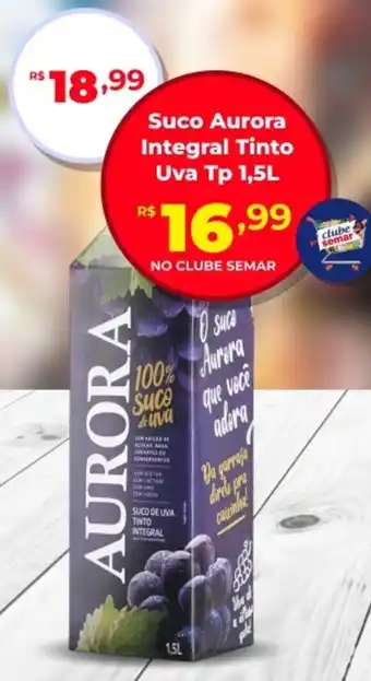 Semar Supermercado Suco Aurora Integral Tinto Uva Tp oferta