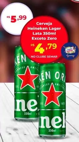 Semar Supermercado Cerveja Heineken Lager Lata Exceto Zero oferta