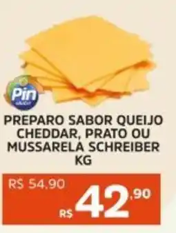 Pinheiro Supermercado Preparo sabor queijo cheddar, prato ou mussarela schreiber oferta