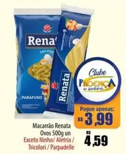 Proença Supermercados Macarrão Renata Ovos oferta