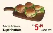 Muffato Super - brioche de salame muffato oferta