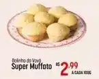 Muffato Bolinho da vovó super muffato oferta