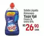 Muffato Tixan ypê - sabão liquido primavera oferta