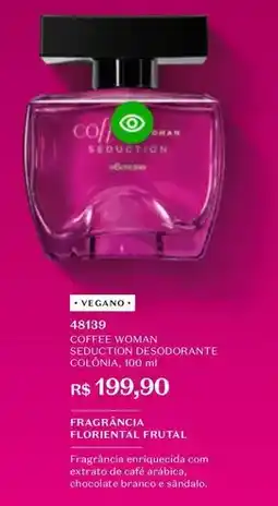 O Boticário Chocolate - coffee woman seduction desodorante colônia oferta