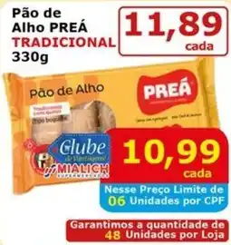 Mialich Supermercados Pão de Alho PREÁ TRADICIONAL oferta