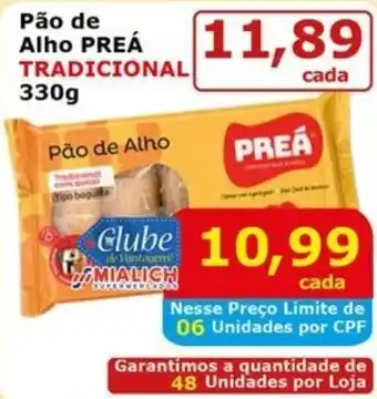 Mialich Supermercados Pão de Alho PREÁ TRADICIONAL oferta