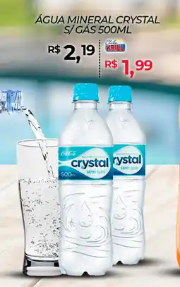 Rede Krill Água mineral crystal s/gás oferta