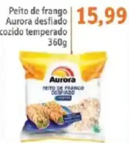 Sonda Peito de frango Aurora desfiado cozido temperado oferta