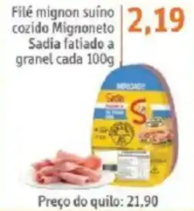 Sonda Filé mignon suíno cozido Mignoneto Sadia fatiado a granel cada oferta