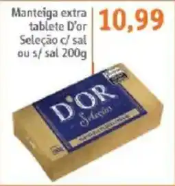 Sonda Manteiga extra tablete D'ar Seleção c/ sal ou s/sal oferta