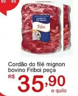 Giga AtacadoOFFLINE Cordão do filé mignon bovino Friboi peça oferta