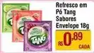 Max Atacadista Tang - refresco em pó sabores envelope oferta