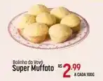 Muffato Bolinho da vovo super muffato oferta