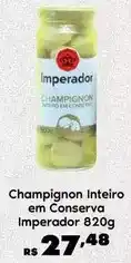 Sam's Club Imperador - champignon inteiro em conserva oferta