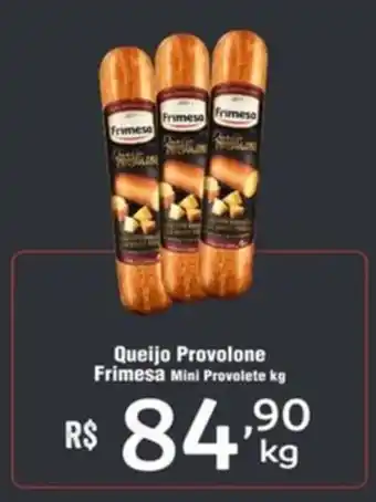 Almeida Mercados Queijo Provolone Frimesa Mini Provolete oferta