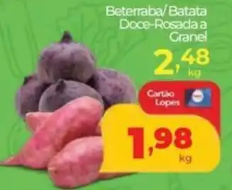 Lopes Supermercados Beterraba/Batata Doce-Rosada a Granel oferta